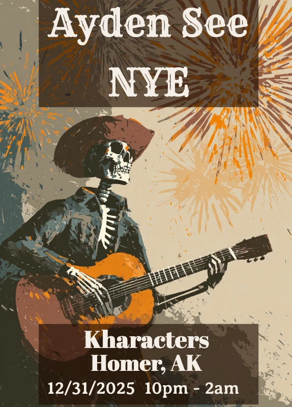 Graphic for Ayden See solo performance at Kharacters in Homer, Alaska on December 31, 2025.