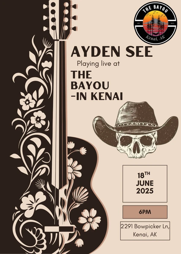 Graphic for Ayden See solo performance at The Bayou in Kenai on June 18, 2025.